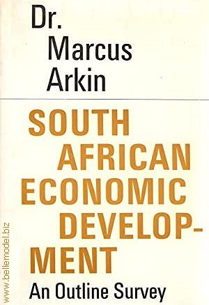 Books: South African economic development by dr Marcus Arkin. South Africa, Pretoria, Gezina Books: South African economic development by dr Marcus Arkin. South Africa, Pretoria, Gezina