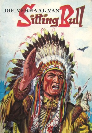 Books - Hettie Crous - Die verhaal van Sitting Bull. South Africa, Pretoria, Gezina Books - Hettie Crous - Die verhaal van Sitting Bull. South Africa, Pretoria, Gezina